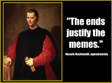 The ends justify the memes.jpg