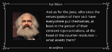 quote-and-as-for-the-jews-who-since-the-emancipation-of-their-sect-have-everywhere-put-themselves-karl-marx-65-27-72.jpg